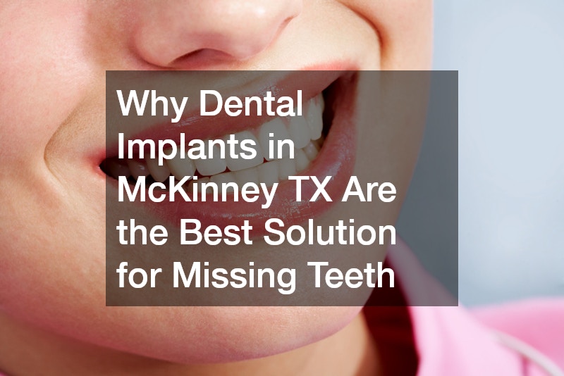 Dental Implants in McKinney TX Restore Your Smile with Confidence